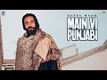 Babbu Maan - Main Vi Punjabi | Velly Laane | Latest Punjabi Song 2024