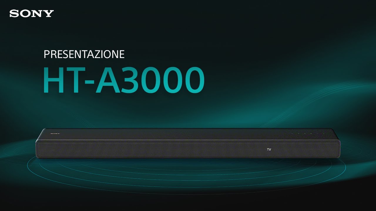 HT-A3000 Soundbar | 3.1 canali | Dolby Atmos | Sony Italy