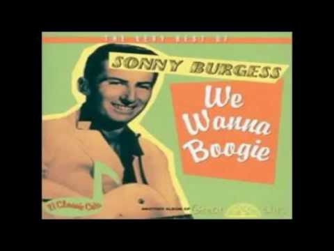 SONNY BURGESS - WE WANNA BOOGIE