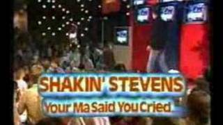 Shakin&#39;Stevens - Your Ma Said You Cried
