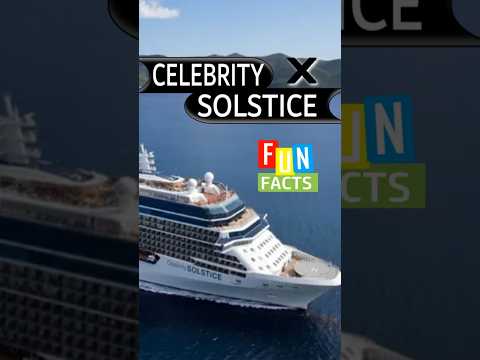 Thumbnail for CELEBRITY SOLSTICE. Stats You Should Know Before You Cruise. Fun Facts. #funfacts #holiday #cruise