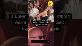 J BALVIN se molestó con su esposa VALENTINA FERRER por bailar reggaeton en fiesta junto a él