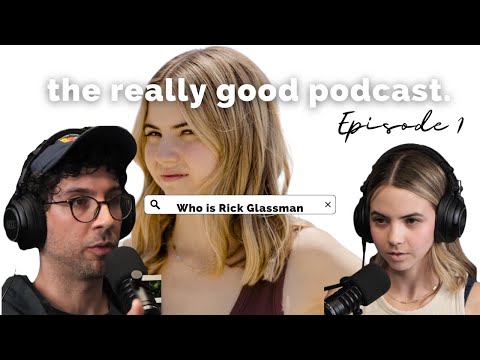 The Really Good Podcast | Actor Rick Glassman tells me my podcast sucks. (Warning: I cry)