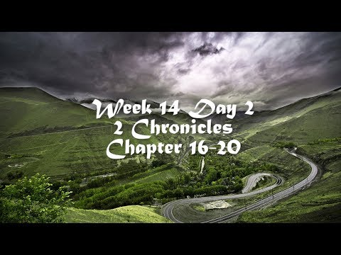 Audio Bible Reading Plan - Week 14 Day 2 (2 Chronicles 16-20)