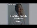 Jadu | Slowed Reverb | Habib Wahid | Soul Story Music