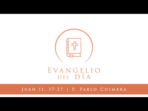 Evangelio del día - San Juan 11, 17-27 | 2 de Noviembre 2020