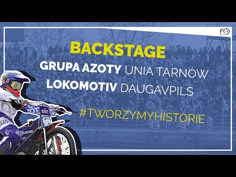 Backstage: Grupa Azoty Unia Tarnów - Lokomotiv Daugavpils