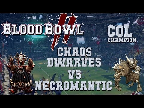 Blood Bowl 2 - Chaos Dwarves (the Sage) vs Necromantic - COL_C G 21