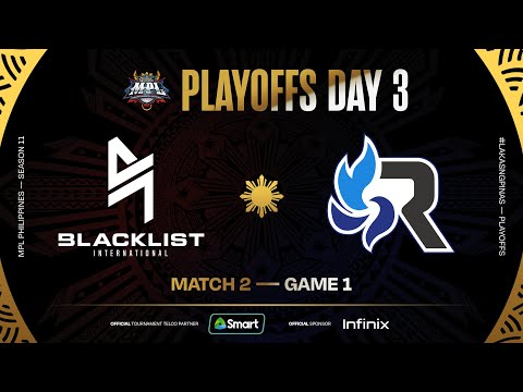 MPL PH S11 - PLAYOFFS DAY 3 - BLCK vs RSG - GAME 1