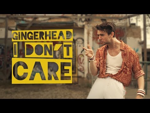 GINGERHEAD - I Don't Care [oficiální video]