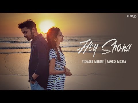 Hey Shona - Unplugged Cover | Vishakha Mahore | Ramesh Mishra