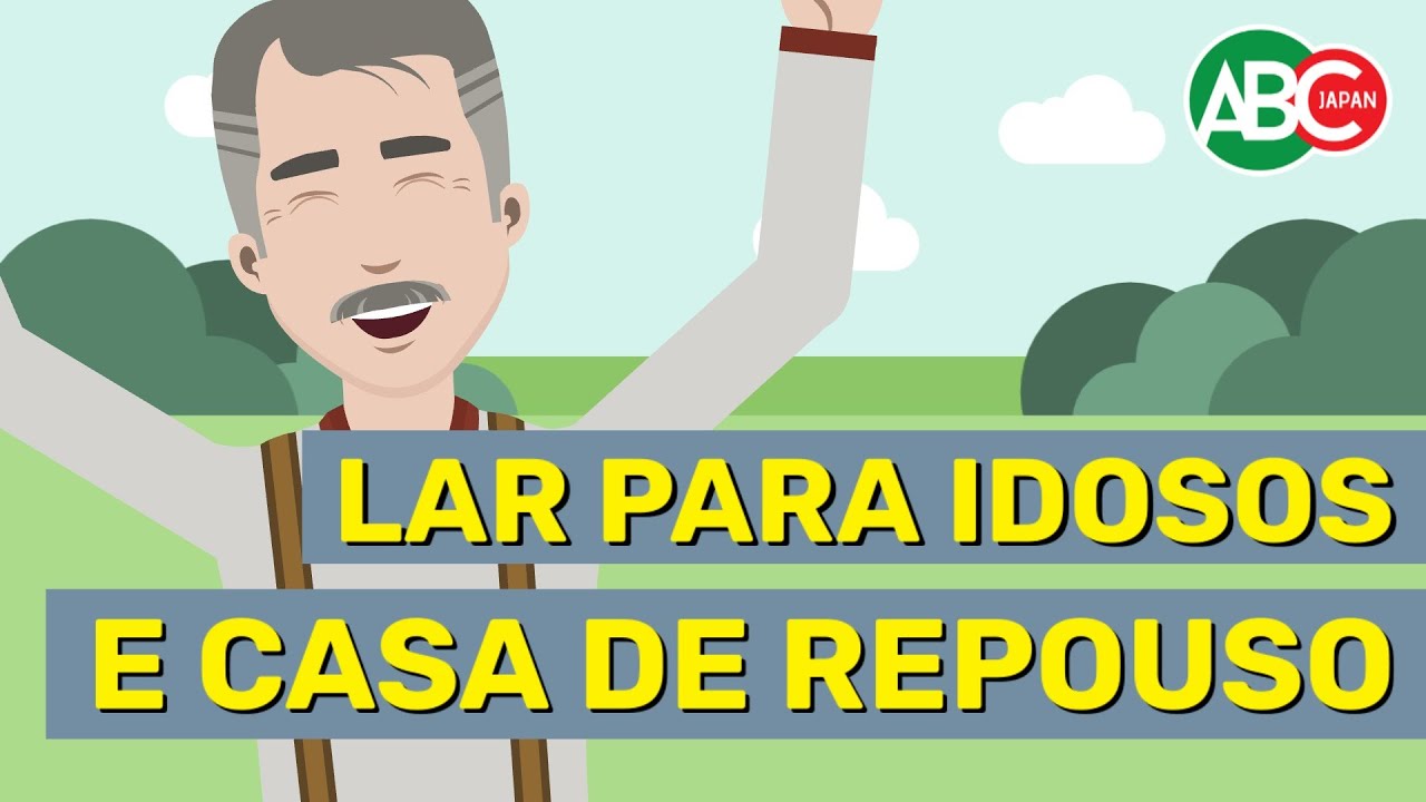 LAR PARA IDOSOS E CASA DE REPOUSO | PREVIDÊNCIA E ASSISTÊNCIA SOCIAL NO JAPÃO