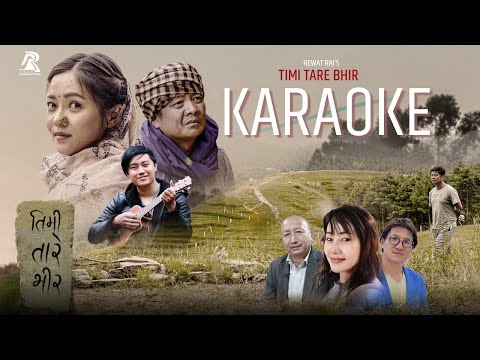 Timi Tare Bhir _ Karaoke _ Rewat Rai (Male Version)