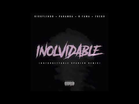 Inolvidable (Unforgettable Spanish Remix) Rickylindo Ft Paramba x Fuego x R  Fama