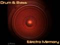 Drum and Bass - Electro Memory 
