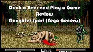 Drink a Beer and Play a Game Review - Slaughter Sport (SEGA Genesis)