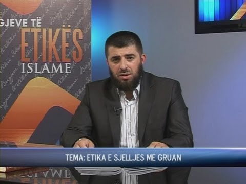 18 - Etika e sjelljes me gruan - Enes Goga