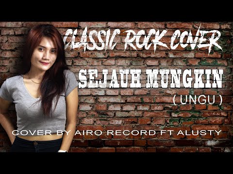 Sejauh Mungkin - Rock Cover | Airo Record ft Alusty