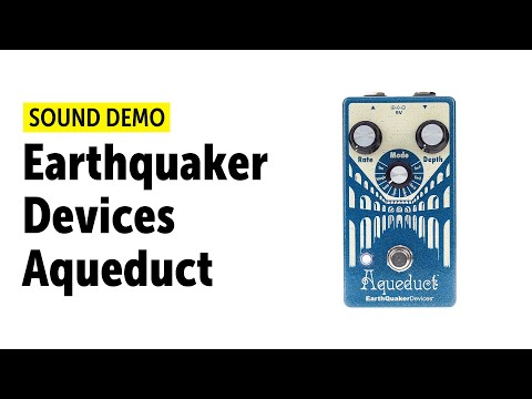 Earthquaker Devices Aqueduct - Sound Demo (no talking)