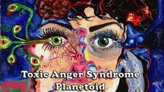 Toxic Anger Syndrome - Planetoid (Official)