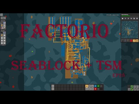 Factorio Seablock + TSM ep 28