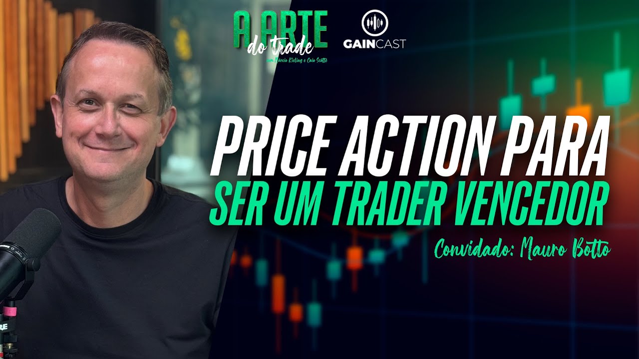 Ganhe dinheiro no day trade operando Price Action - A Arte do Trade com Mauro Botto