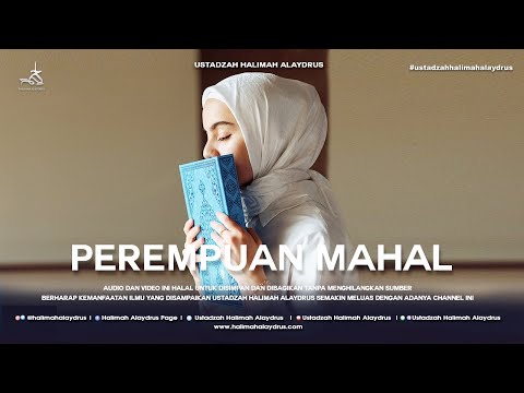 Ustadzah Halimah Alaydrus -  Perempuan mahal