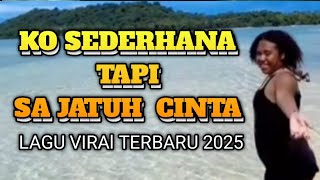 Download lagu KO SEDERHANA TAPI SA JATUH CINTA🌴TERBAWA🌴 Music Cover Video🌴Viral Tiktok🌴Terbaru 2025🌴 mp3