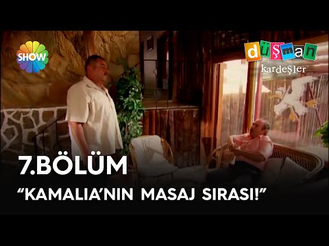 Düşman Kardeşler 7. Bölüm | Kamalia'nın masaj sırası!