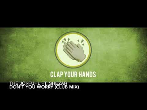 The Joi-Fuhl ft. ShezAr - Don't You Worry (Club Mix)