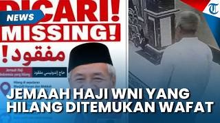 Kronologi Jemaah Haji Asal Indonesia yang Sempat Hilang di Makkah Ditemukan Meninggal Dunia