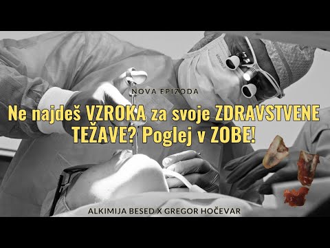 ALKIMIJA BESED -  Kaj pa, če so tvoje ZDRAVSTVENE TEŽAVE povezane z ZOBMI? / Dr. GREGOR HOČEVAR