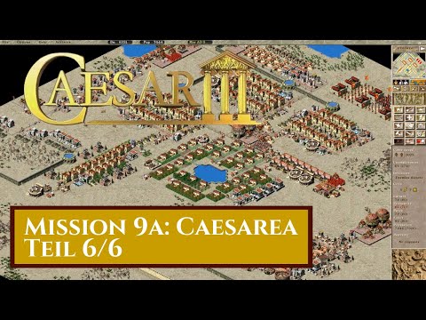 Let's Play Caesar 3 (deutsch) - Mission 9a (6/6): Blühende Stadt, bittere Ehre