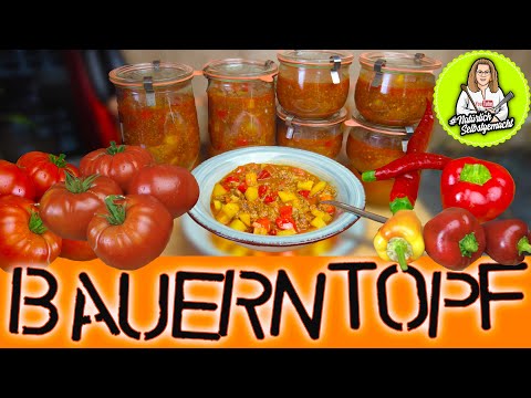 Bauerntopf kochen und einkochen - Super lecker😋