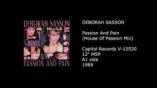DEBORAH SASSON - Passion And Pain (House Of Passion Mix) - 1989