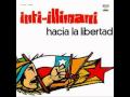 Inti Illimani - arriba quemando el sol 