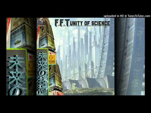 F.F.T Vs. Frenessy - Unity In Science