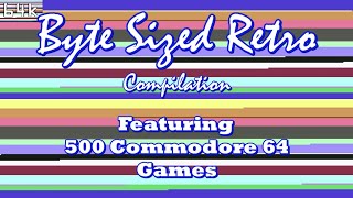 Byte Sized Retro Compilation : Featuring 500 Commodore 64 Games