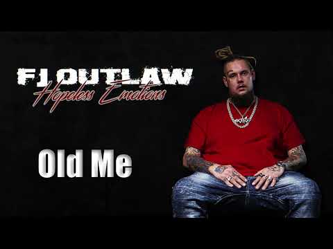 FJ OUTLAW- Old Me (Official Audio)