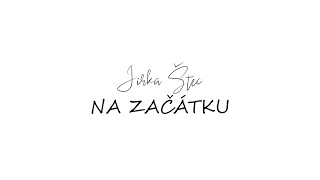Video Jirka Štec - NA ZAČÁTKU (official video)
