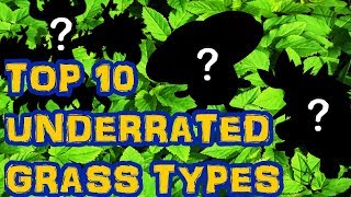 Top 10 Most UNDERRATED Grass Type Pokemon!
