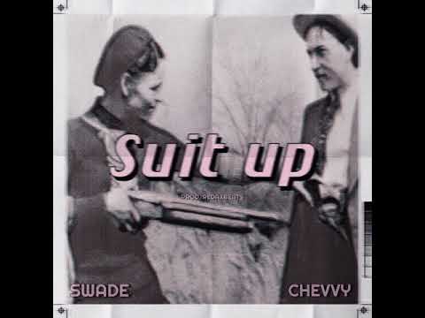CHEVVY - Suit up (Feat.Swade)