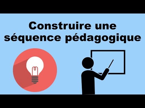 CONSTRUIRE UNE SÉQUENCE - Pédagogie