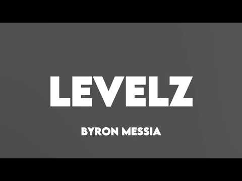 BYRON MESSIA- LEVELZ LYRICS| TT LYRICS