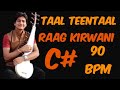 Taal Teentaal, 90 BPM, Raag Kirwani , Scale C# #instrumental #lehra #nagma #teentaal #music#sarod