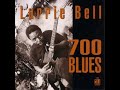Lurrie Bell - 700 Blues (Full Álbum)