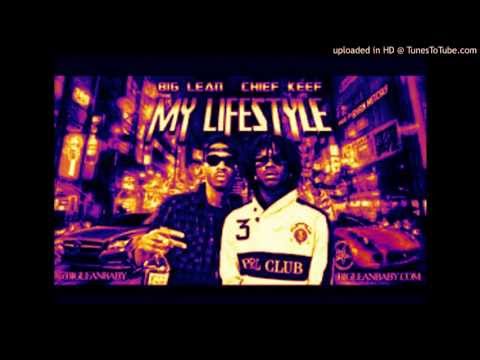 Big Lean Ft. Chief Keef - My Lifestyle ( Chopped )