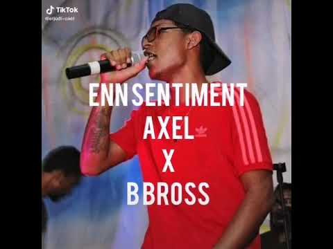 AXEL X BBROSS🔥🔥🎶✨💫