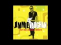 Jimmie Vaughan - I miss you so