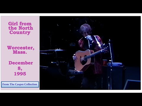 Dylan's delicate ode to his "Girl from the North Country," Worcester, Mass.,  Dec 8, 1995